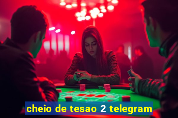 cheio de tesao 2 telegram